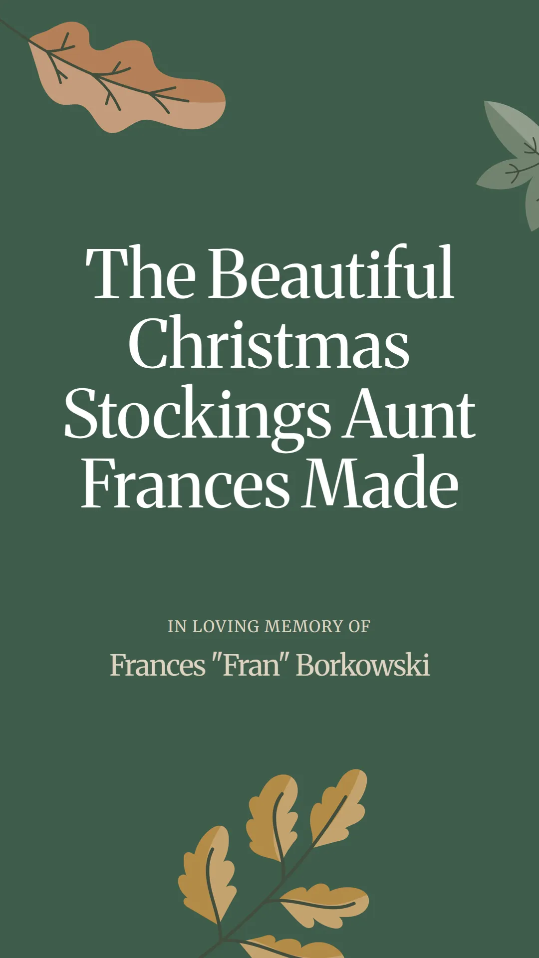 The Beautiful Christmas Stockings Aunt Frances Made