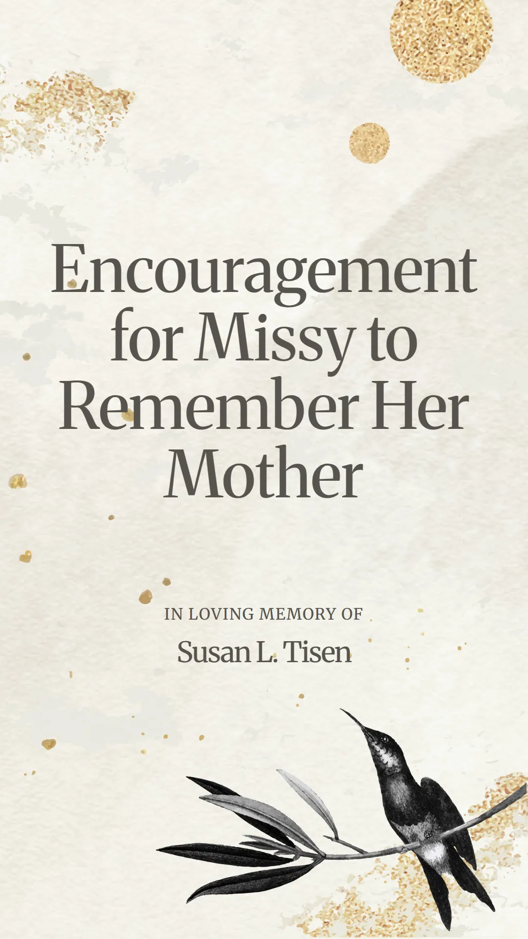Encouragement for Missy to Remember Her Mother