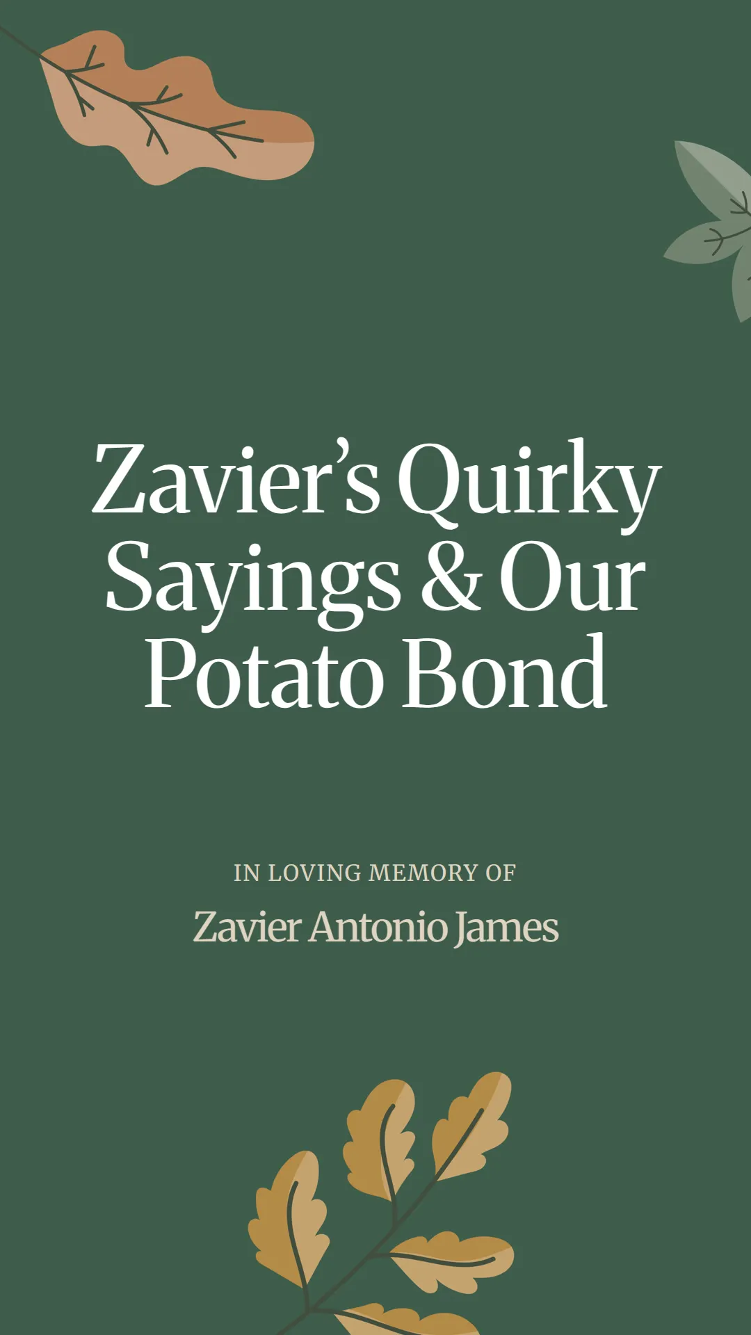 Zavier’s Quirky Sayings and Our Potato Bond