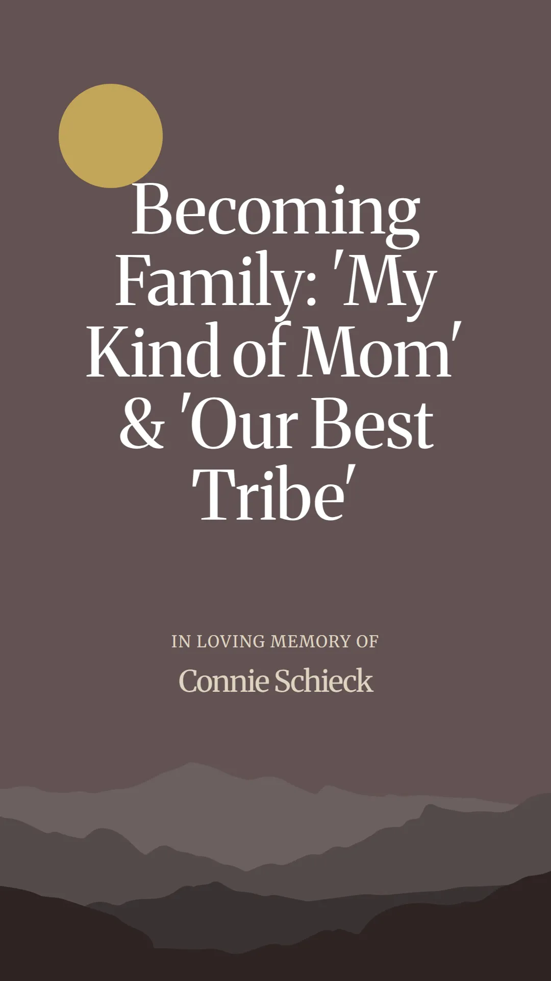 Becoming Family: 'My Kind of Mom' and 'Our Best Tribe'