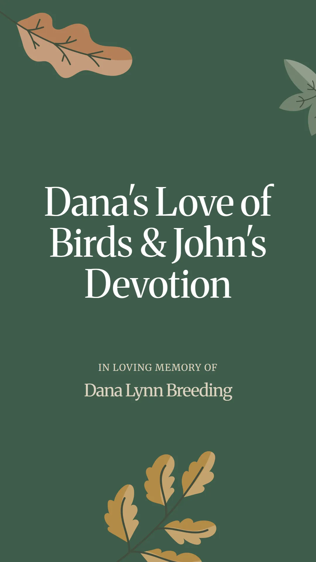 Dana's Love of Birds and John's Devotion