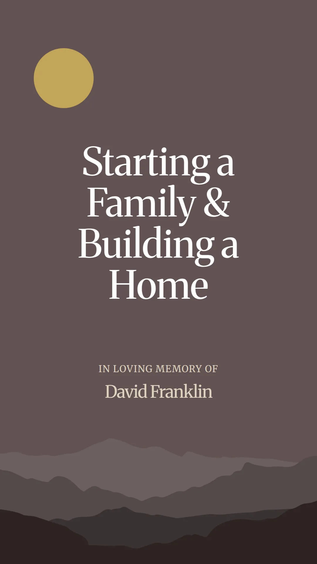 Starting a Family and Building a Home