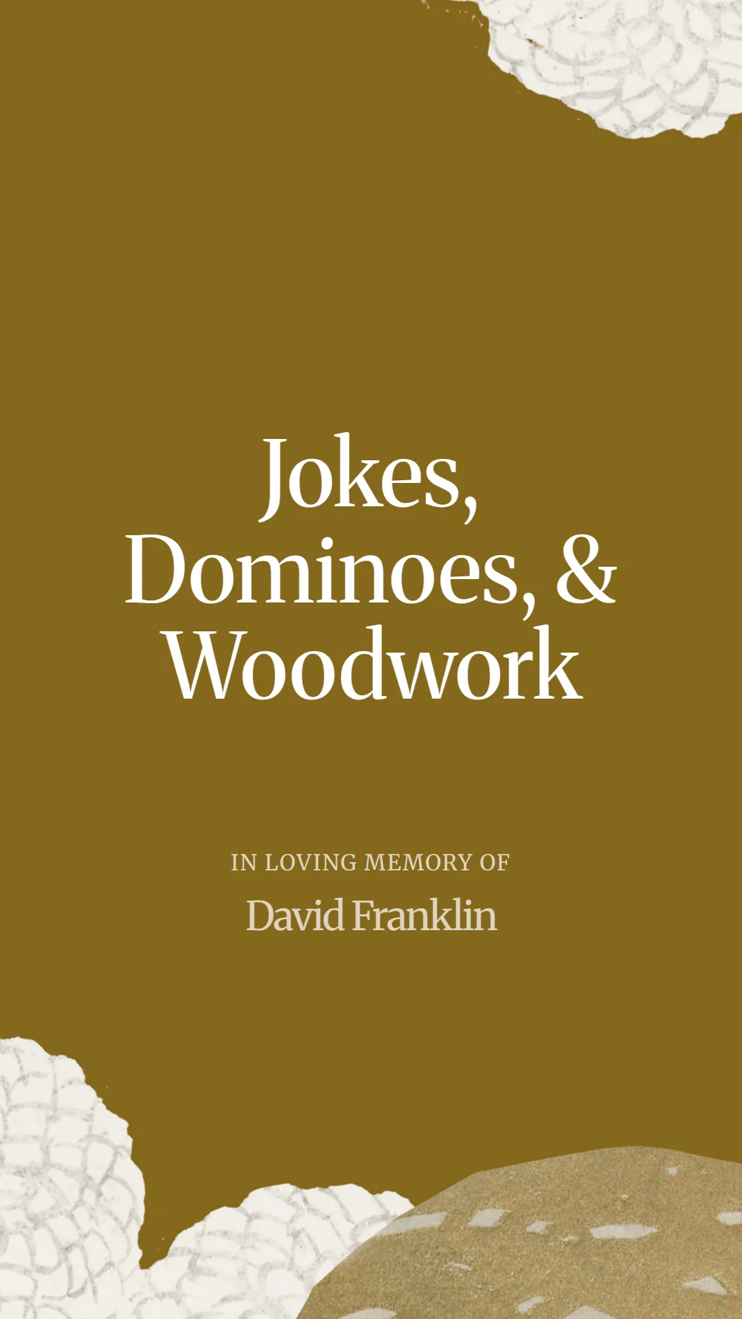 Jokes, Dominoes, and Woodwork