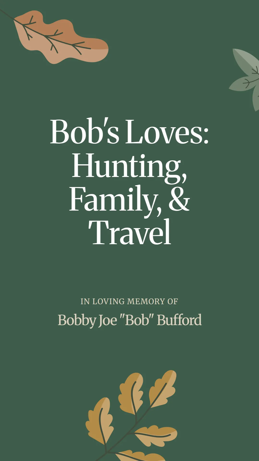 Bob's Loves: Hunting, Family, and Travel