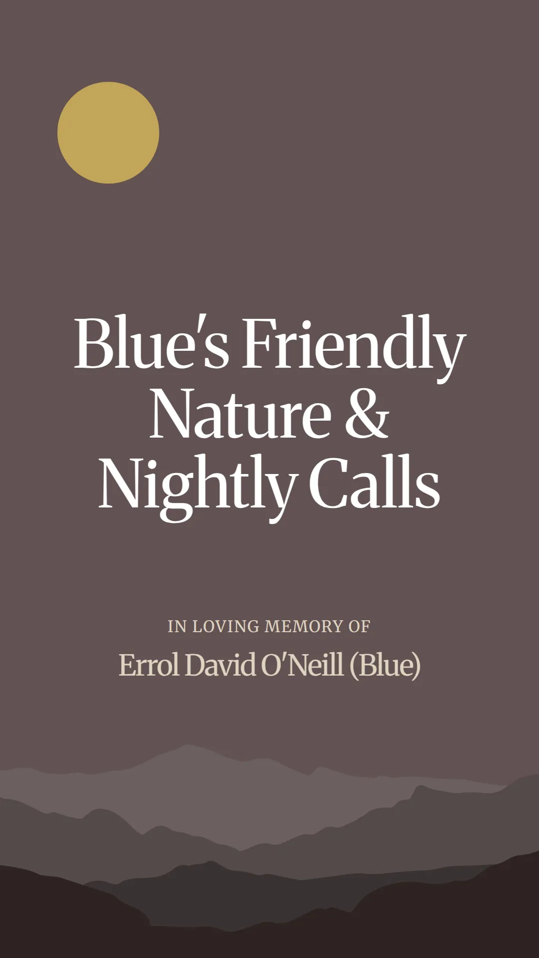 Blue's Friendly Nature and Nightly Calls