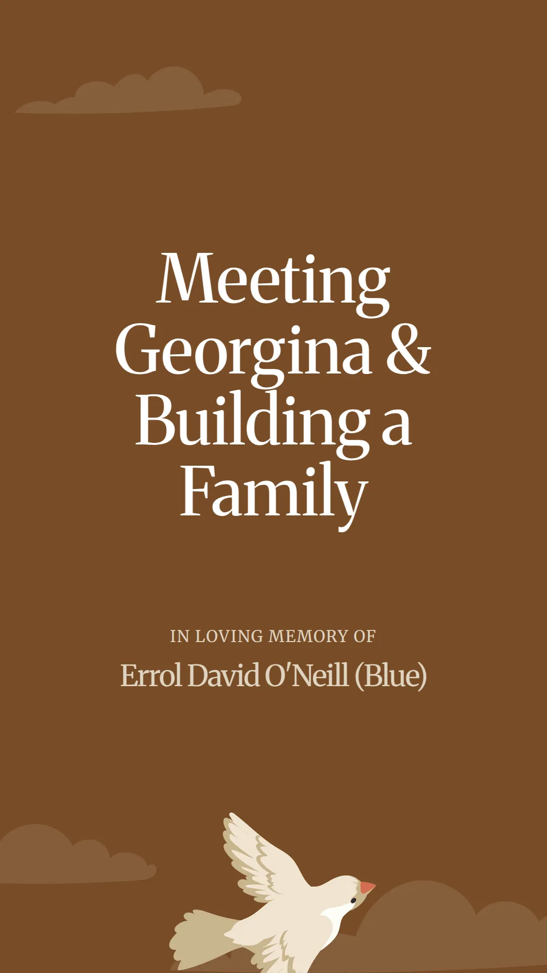 Meeting Georgina and Building a Family