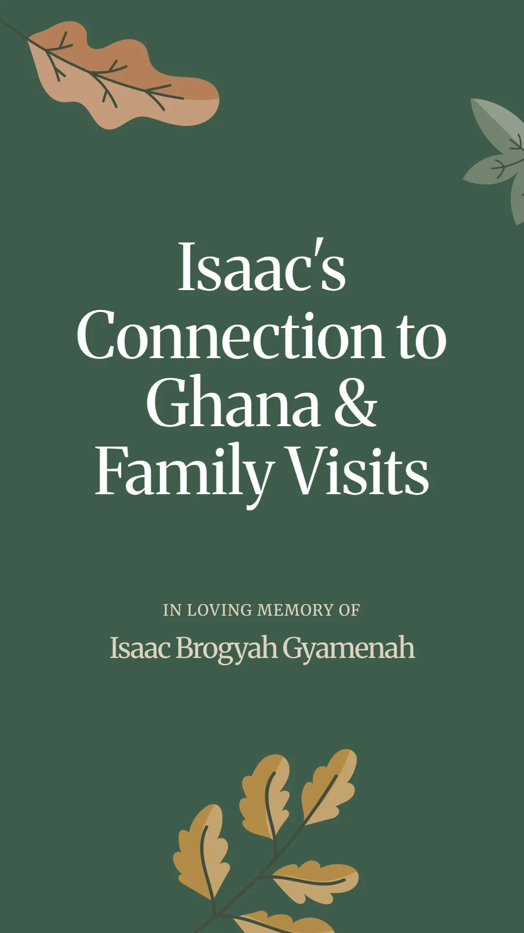 Isaac's Connection to Ghana and Family Visits
