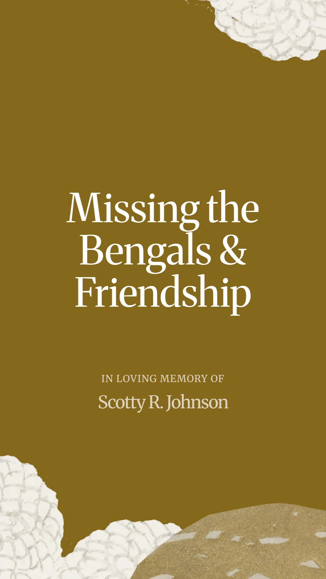 Missing the Bengals and Friendship