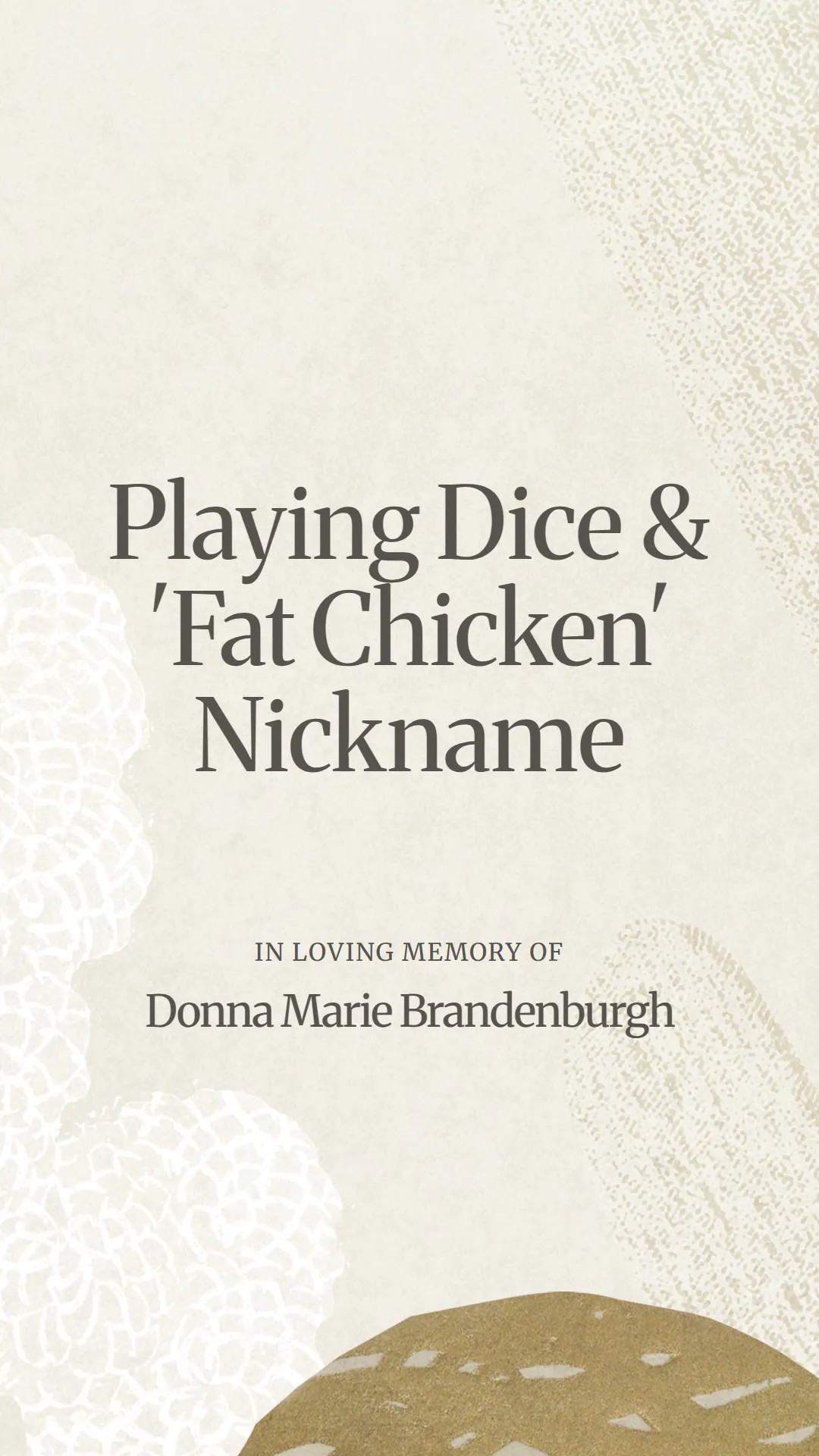 Playing Dice and 'Fat Chicken' Nickname