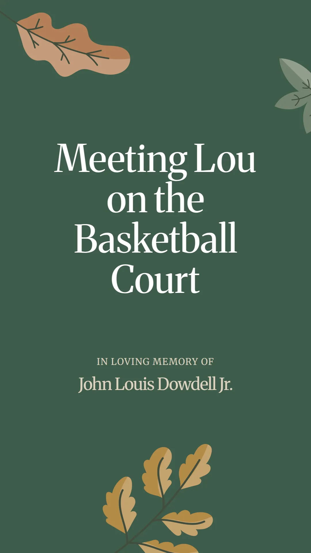 Meeting Lou on the Basketball Court