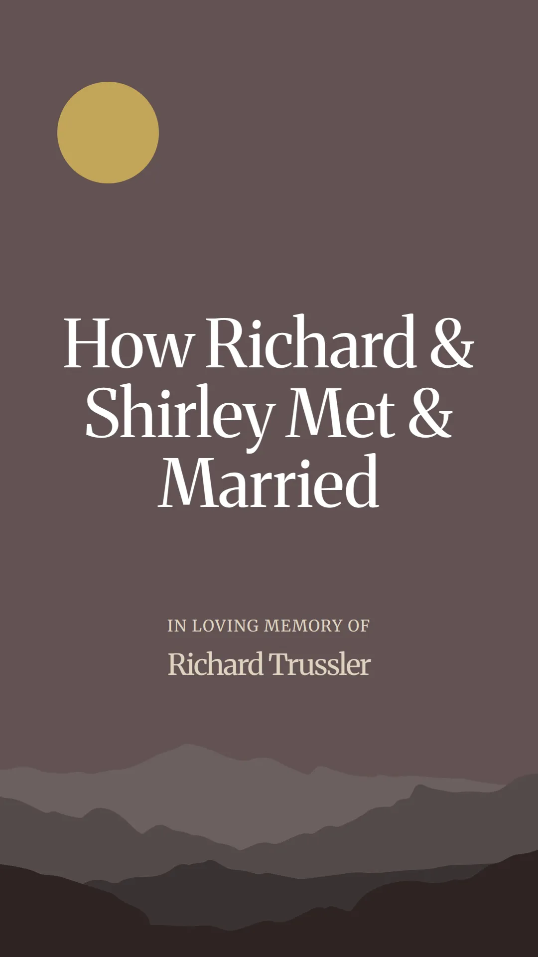 How Richard and Shirley Met and Married