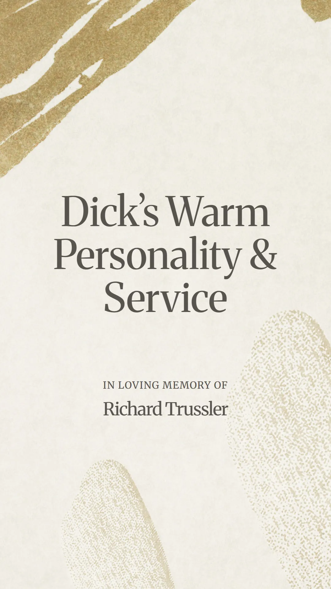 Dick’s Warm Personality and Service