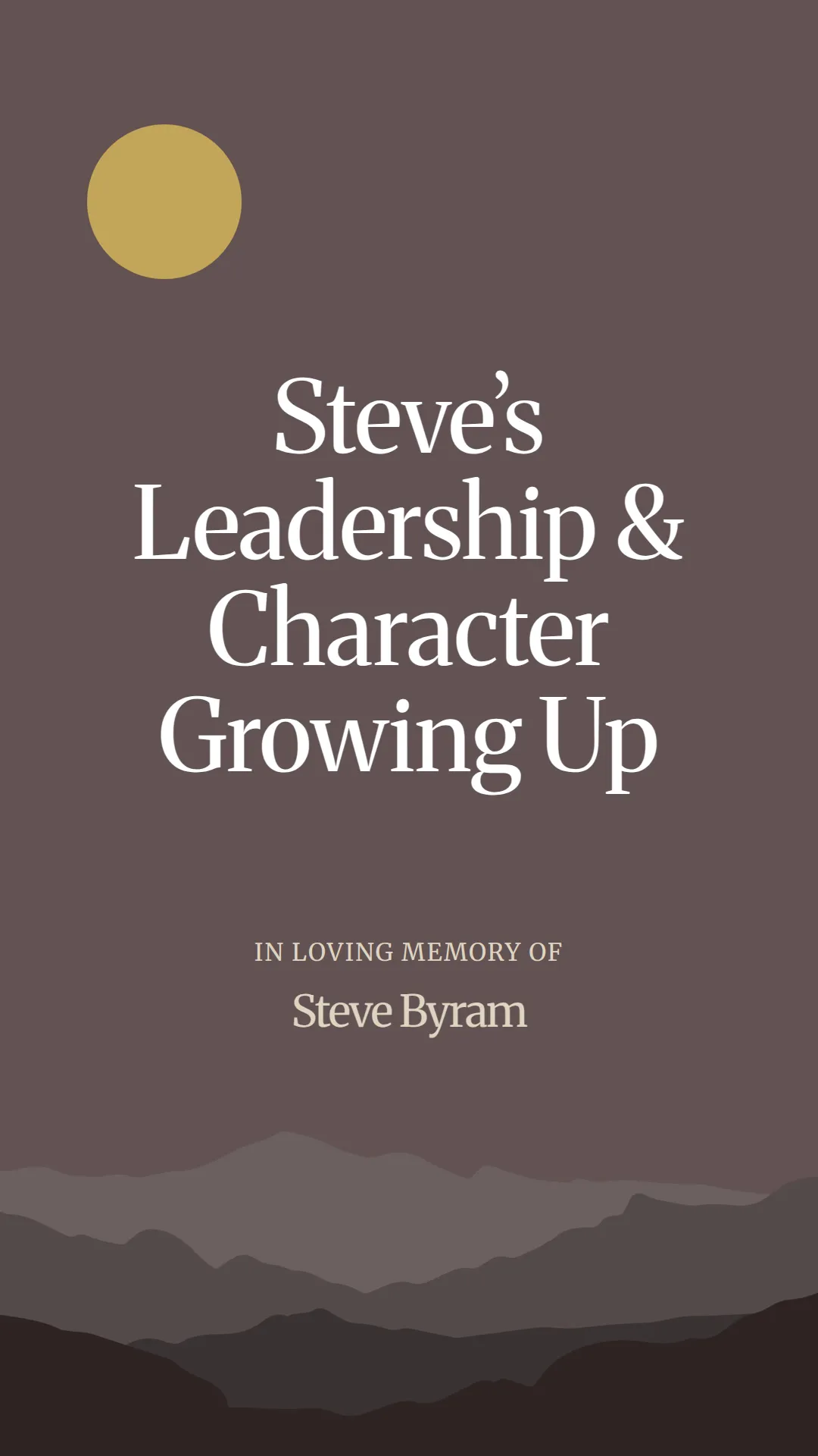 Steve’s Leadership and Character Growing Up