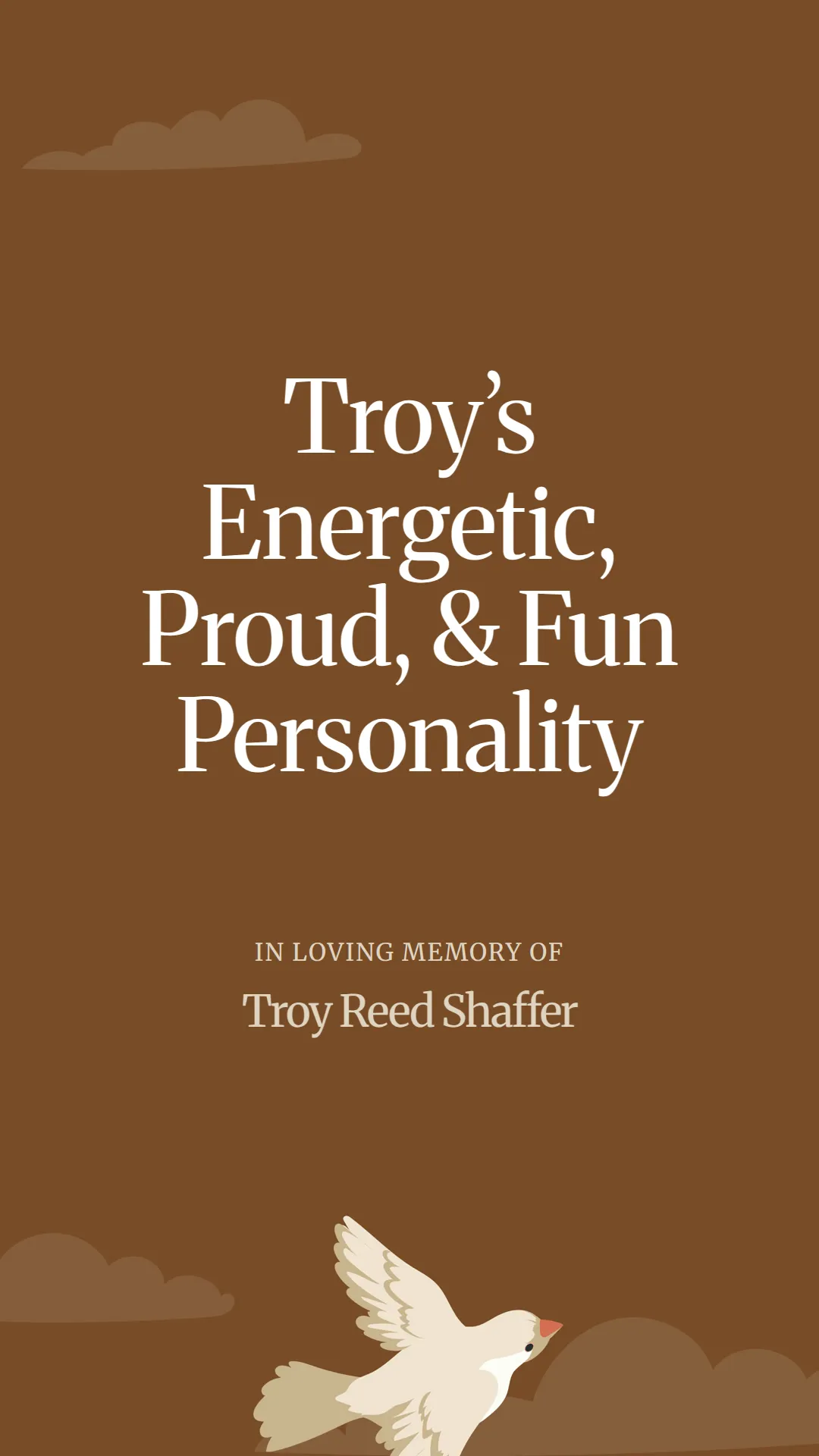 Troy’s Energetic, Proud, and Fun Personality