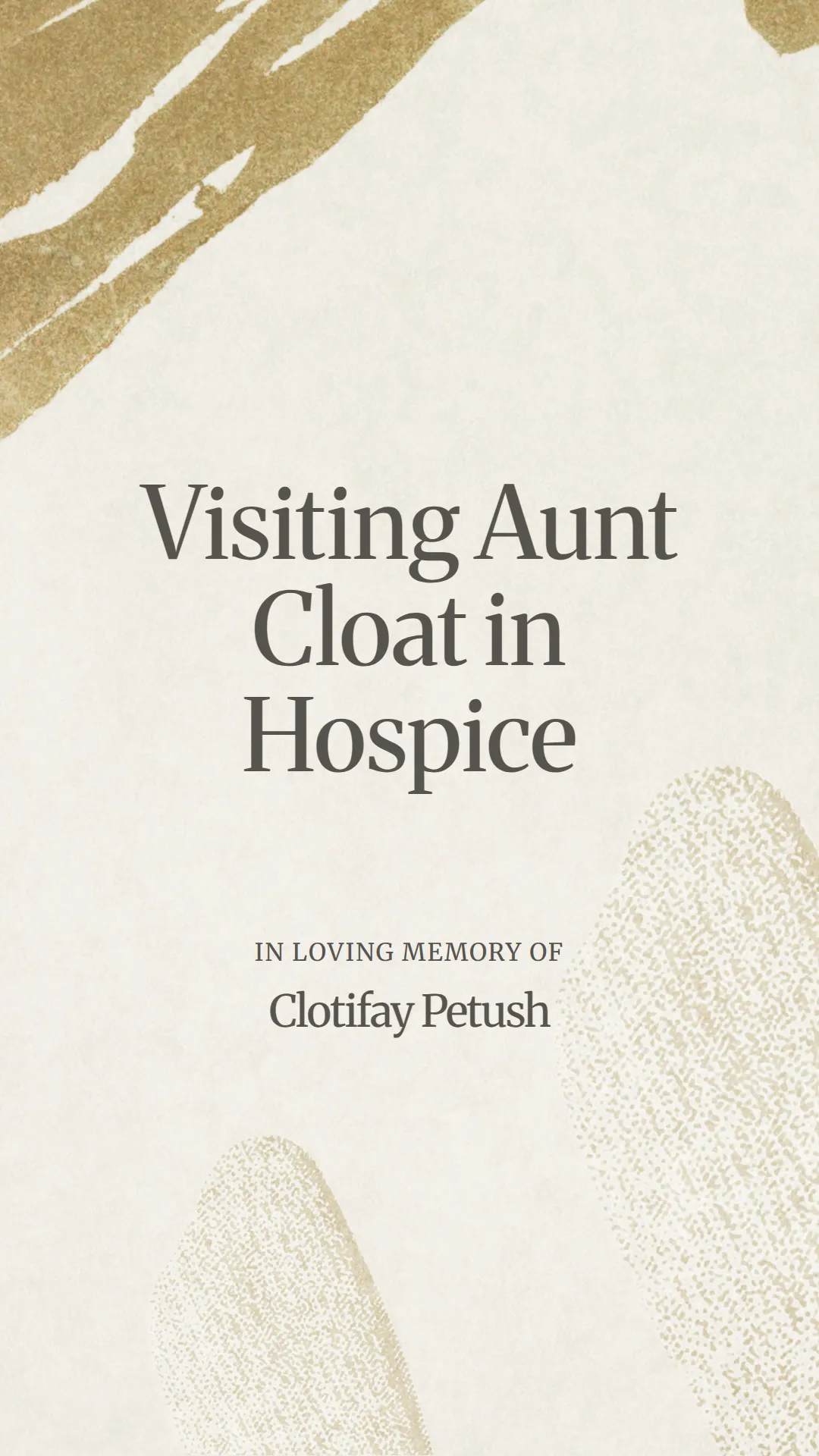 Visiting Aunt Cloat in Hospice
