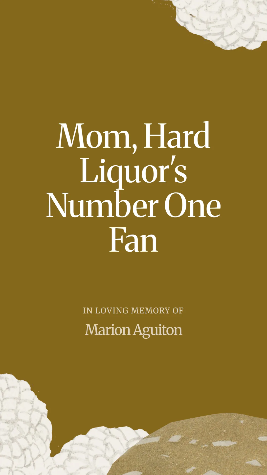 Mom, Hard Liquor's Number One Fan