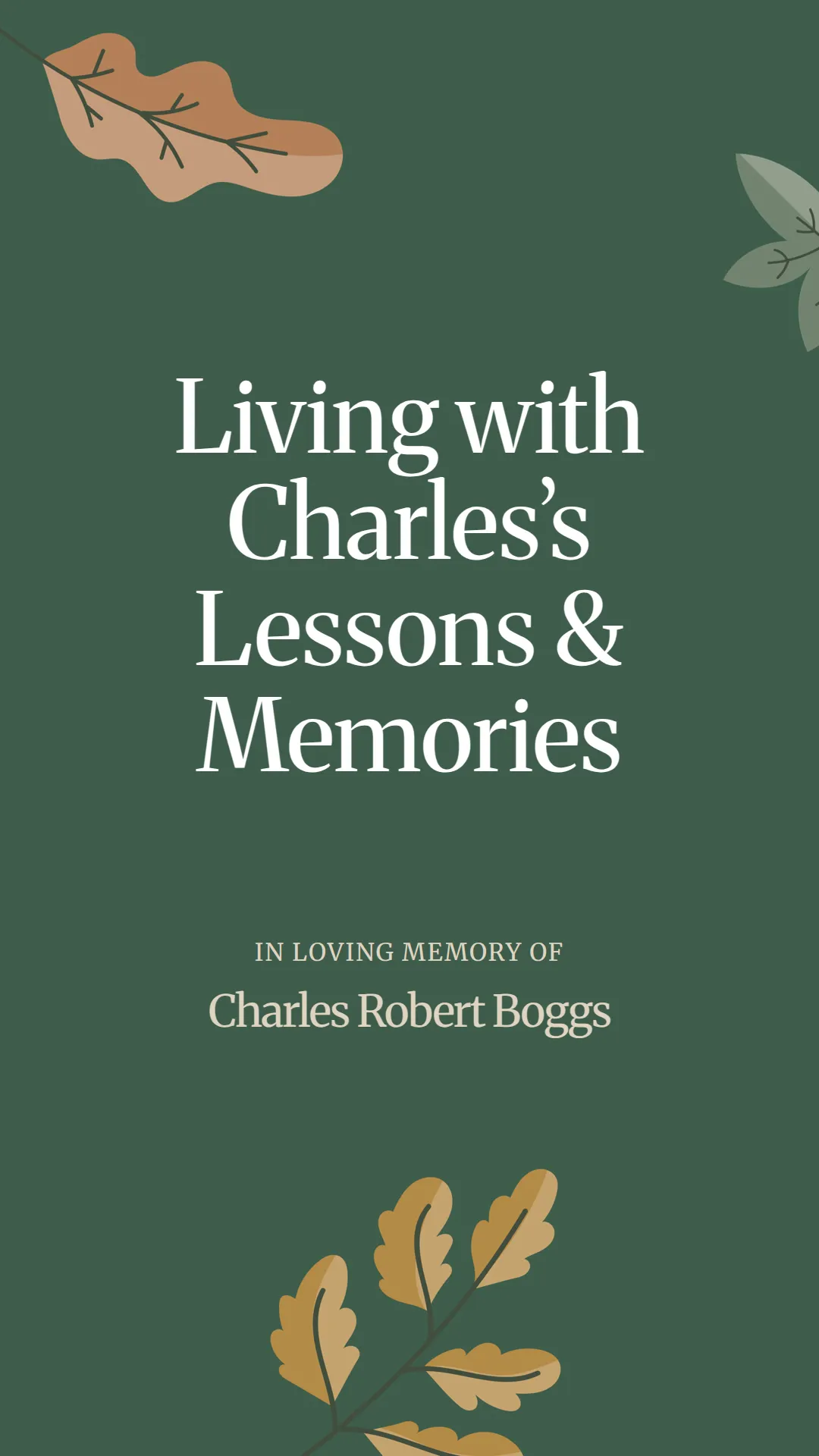 Living with Charles’s Lessons and Memories