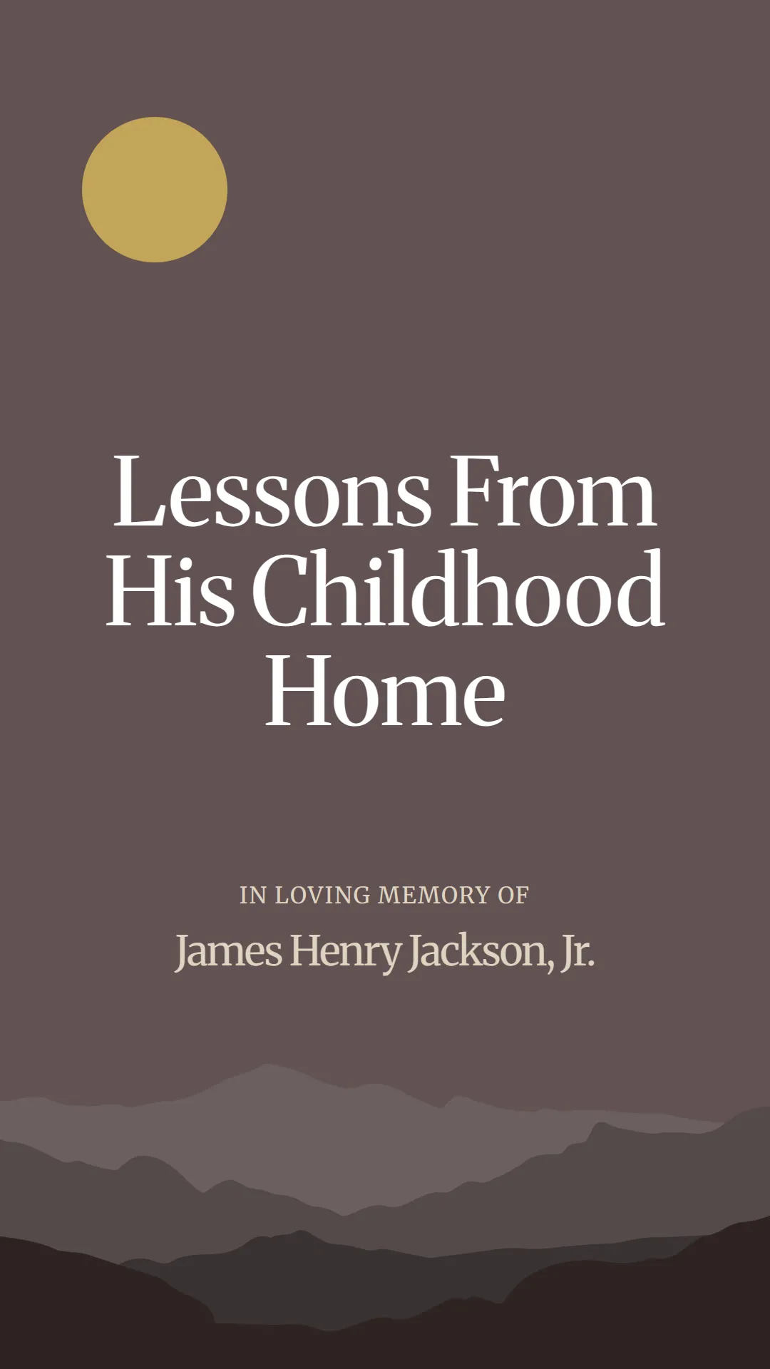 Lessons From His Childhood Home