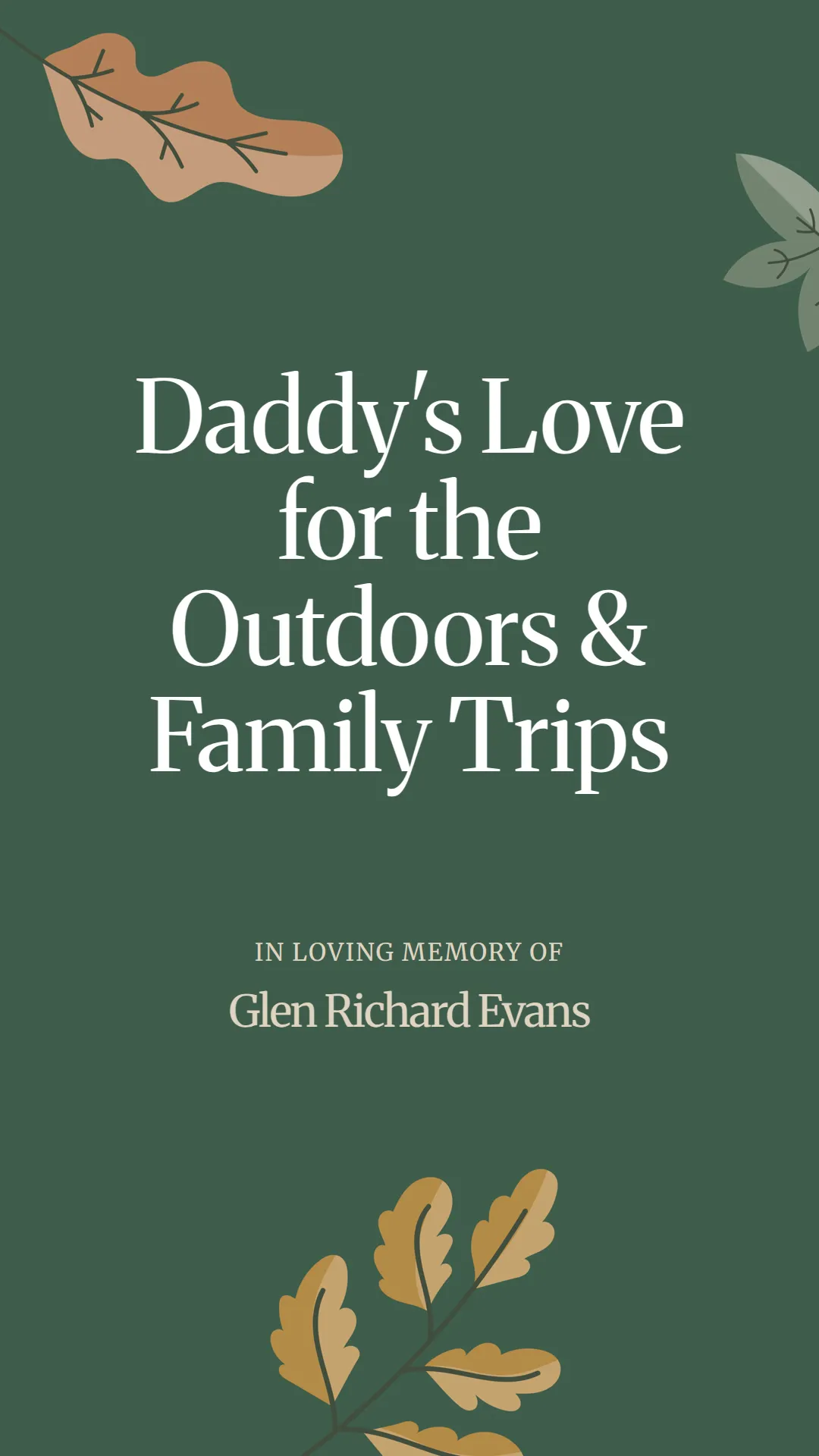 Daddy's Love for the Outdoors and Family Trips