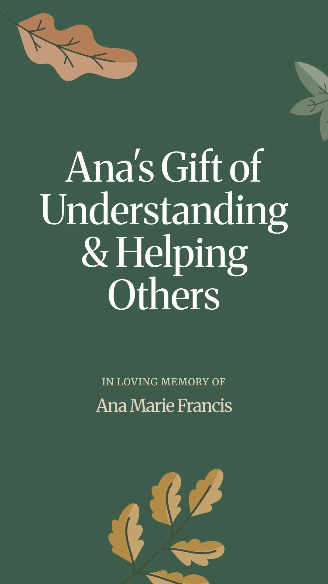 Ana's Gift of Understanding and Helping Others