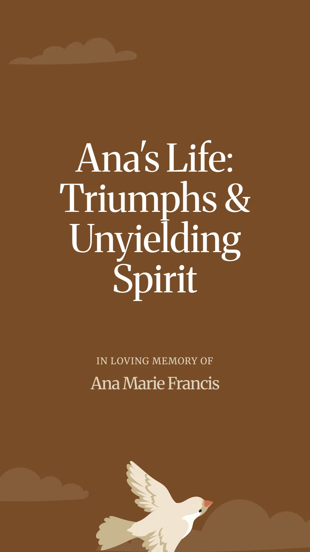 Ana's Life: Triumphs and Unyielding Spirit