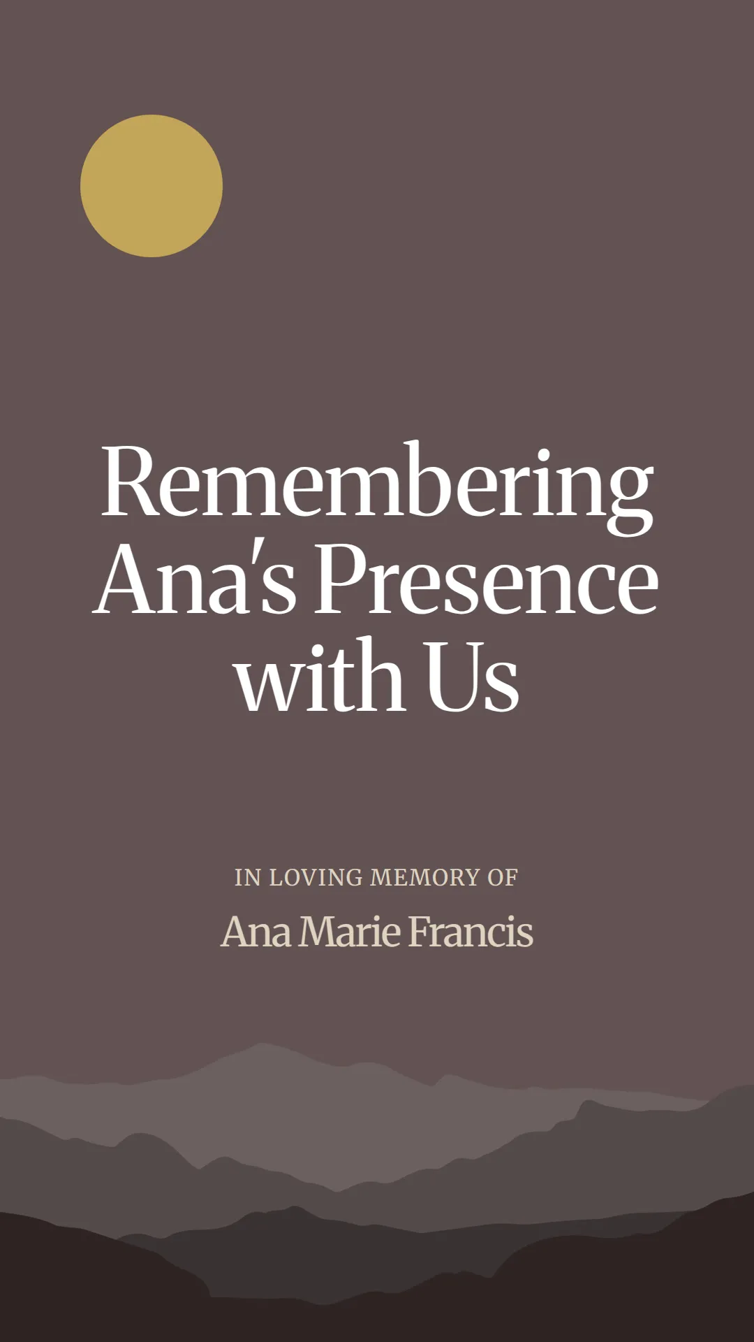 Remembering Ana's Presence with Us