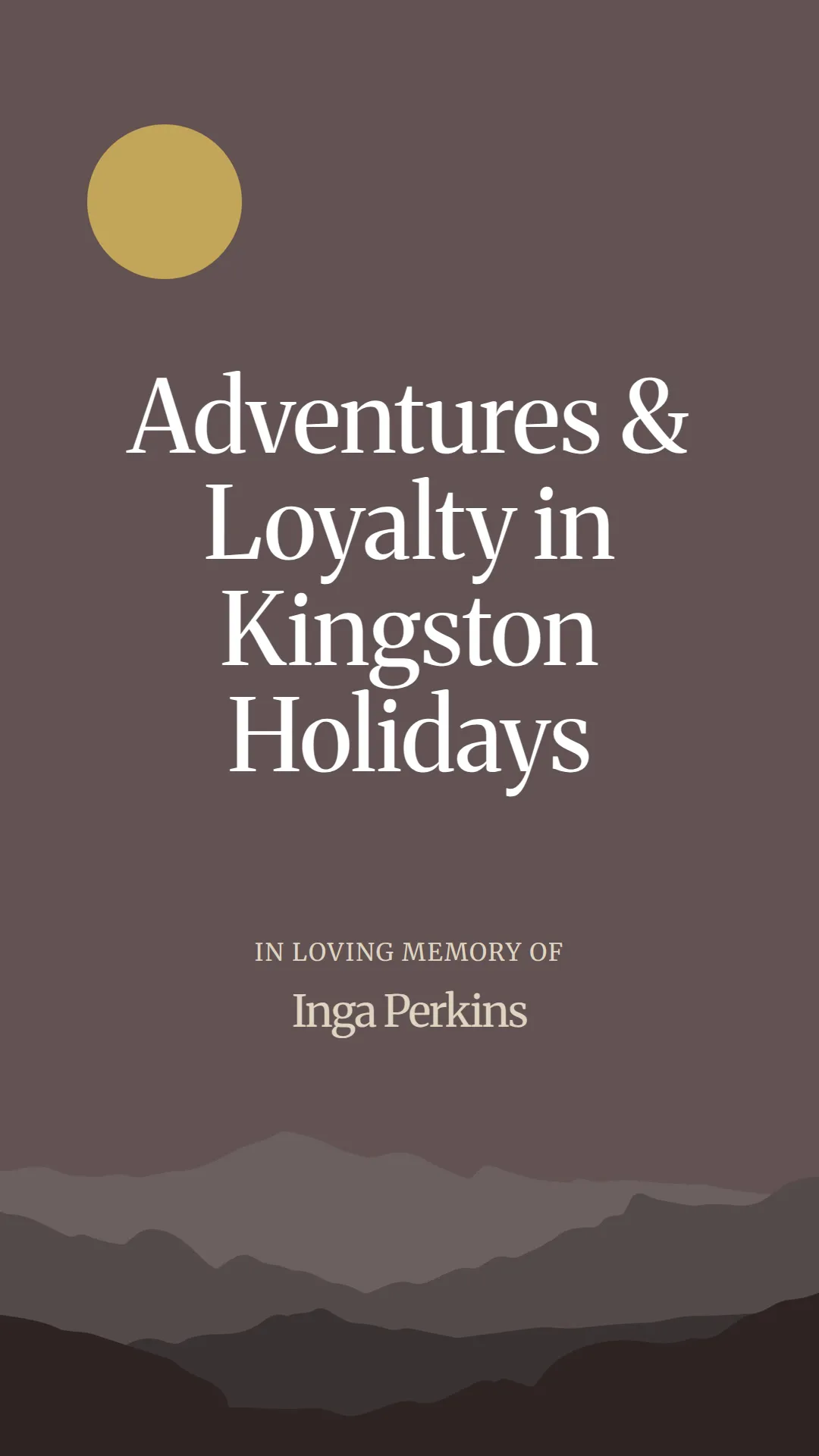 Adventures and Loyalty in Kingston Holidays