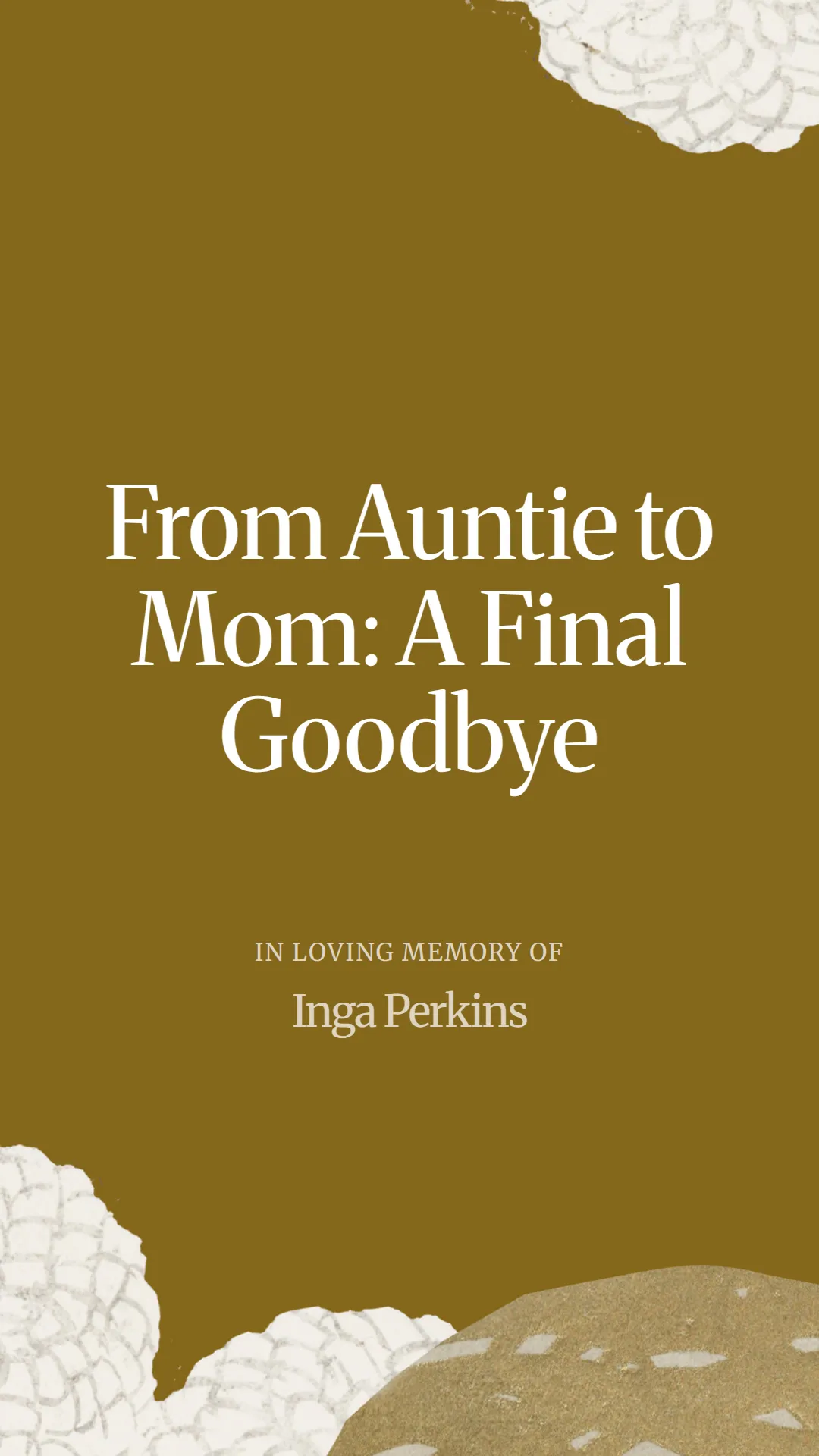 From Auntie to Mom: A Final Goodbye