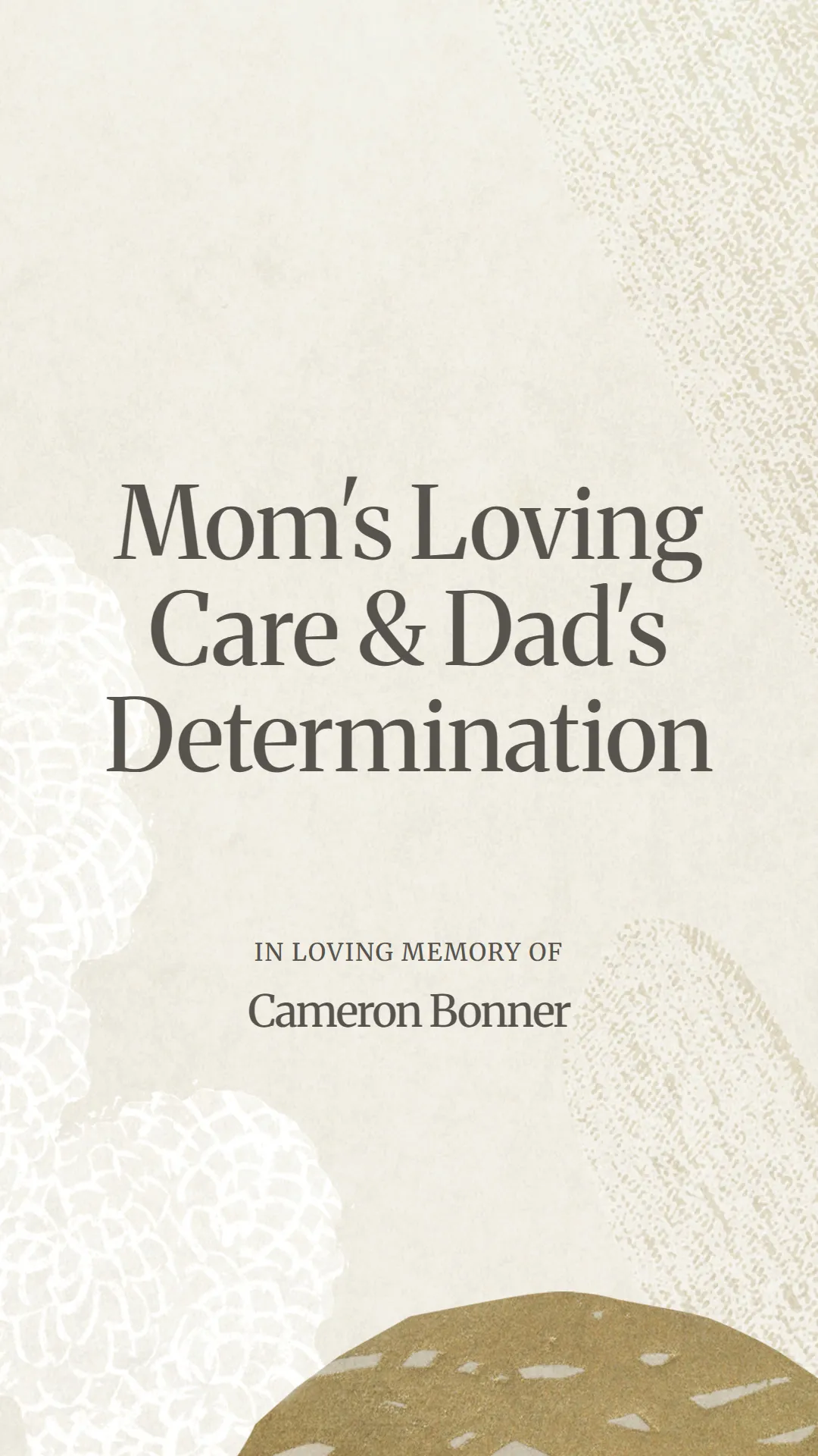 Mom's Loving Care and Dad's Determination