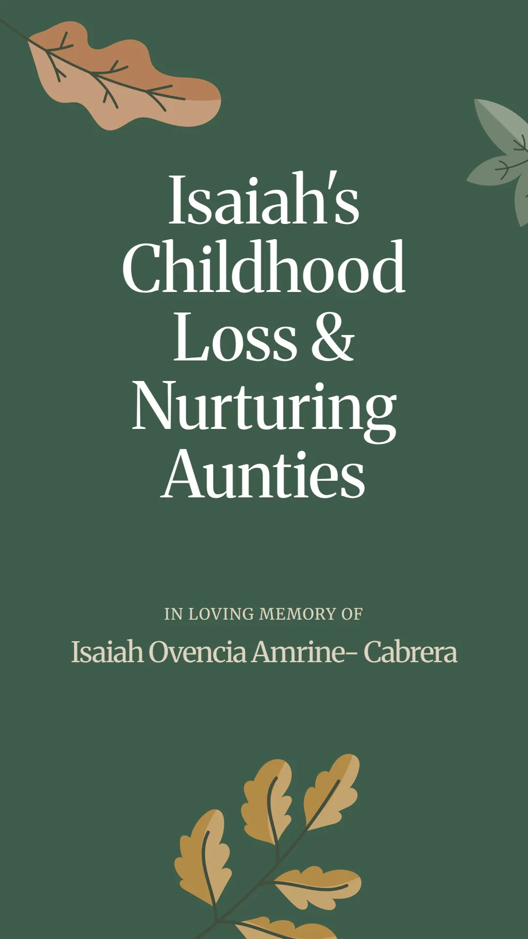Isaiah's Childhood Loss and Nurturing Aunties