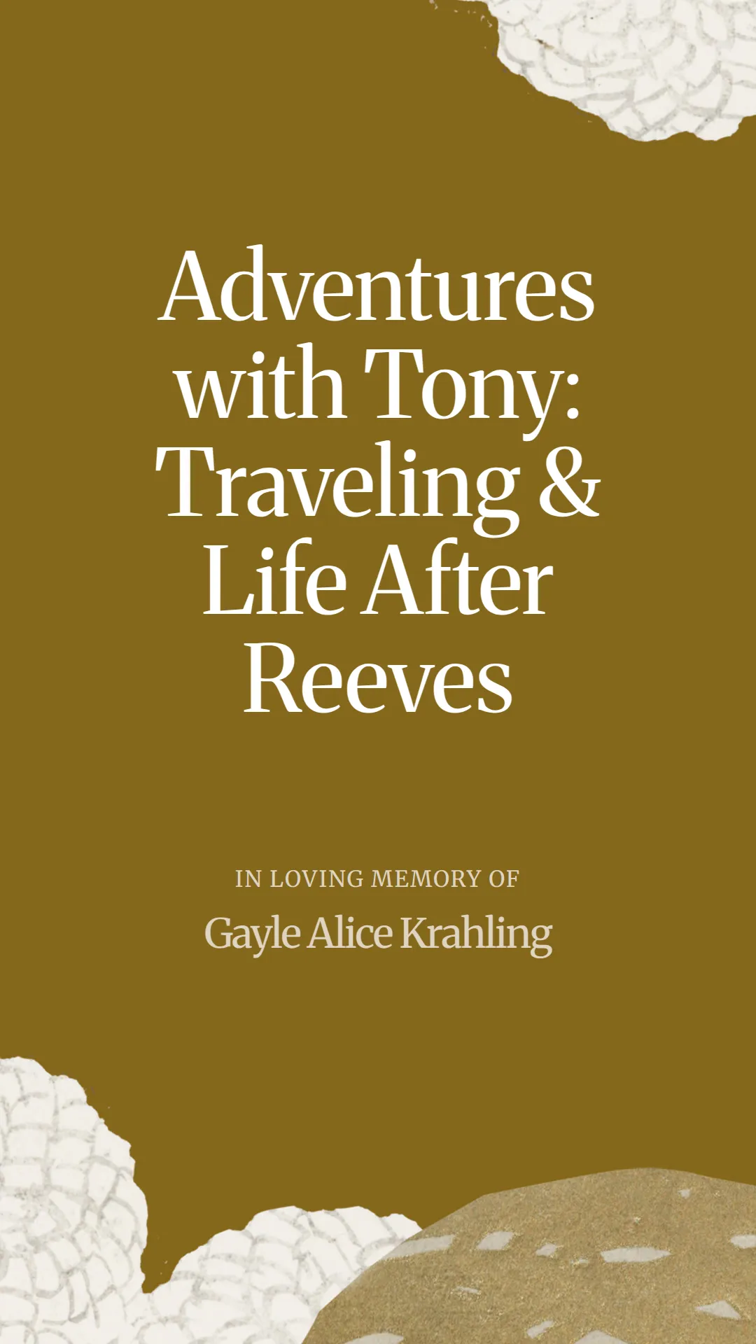 Adventures with Tony: Traveling and Life After Reeves