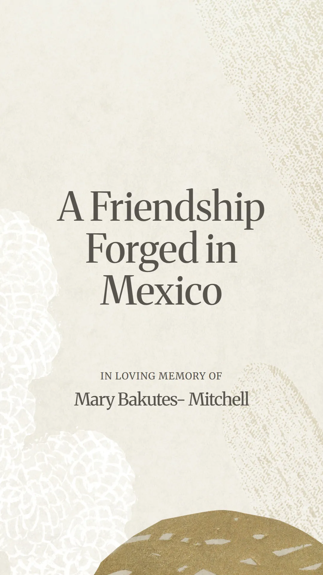 A Friendship Forged in Mexico