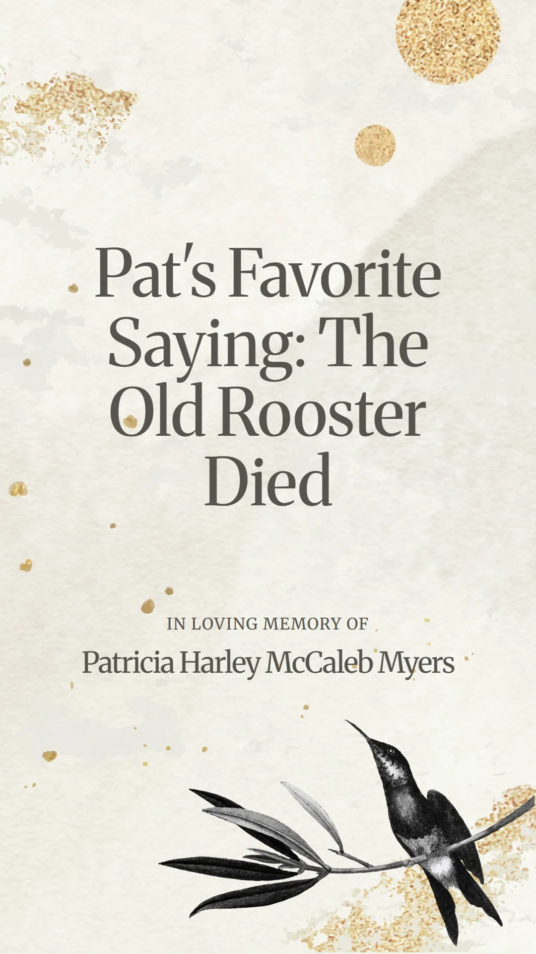 Pat's Favorite Saying: The Old Rooster Died