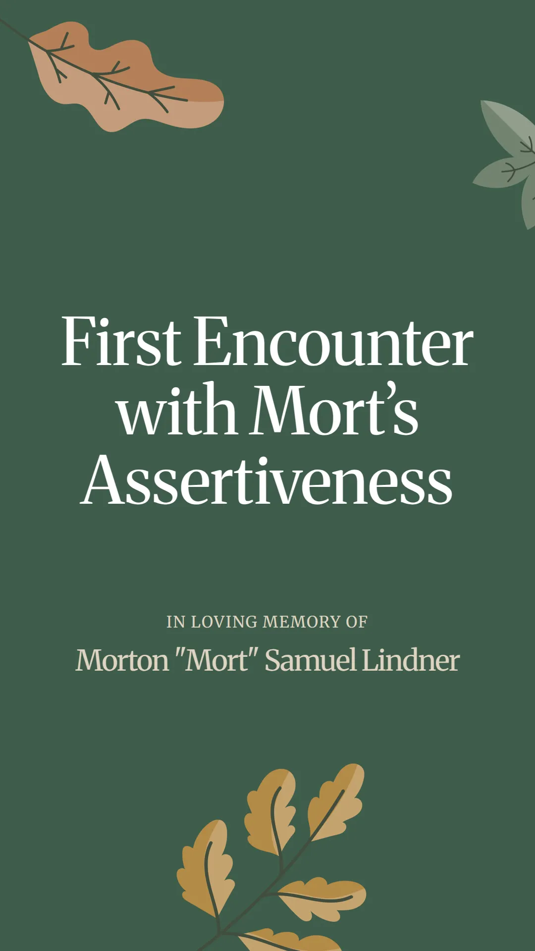 First Encounter with Mort’s Assertiveness