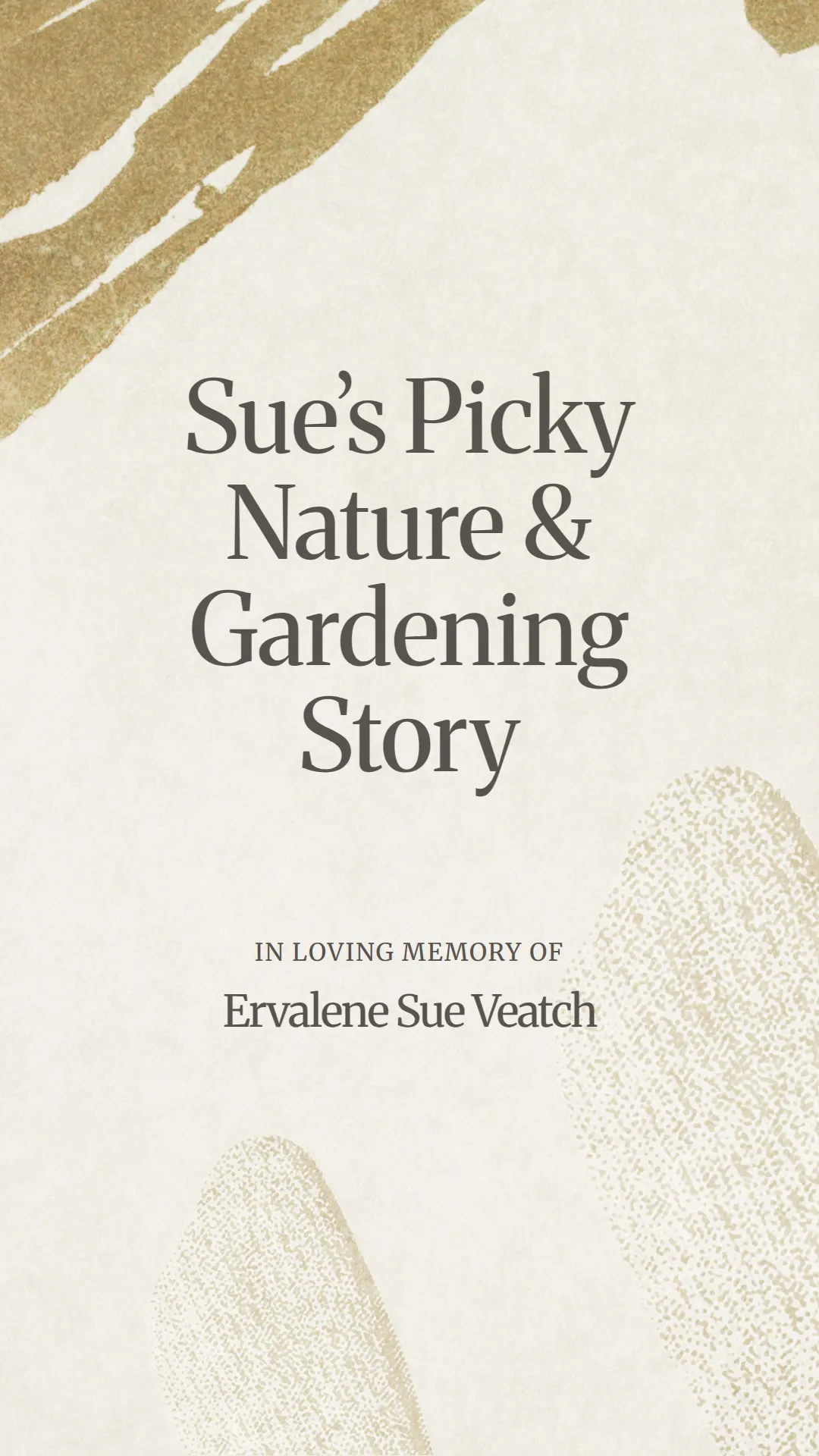 Sue’s Picky Nature and Gardening Story