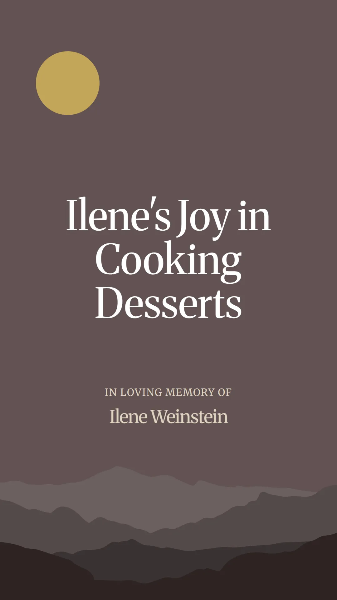 Ilene's Joy in Cooking Desserts