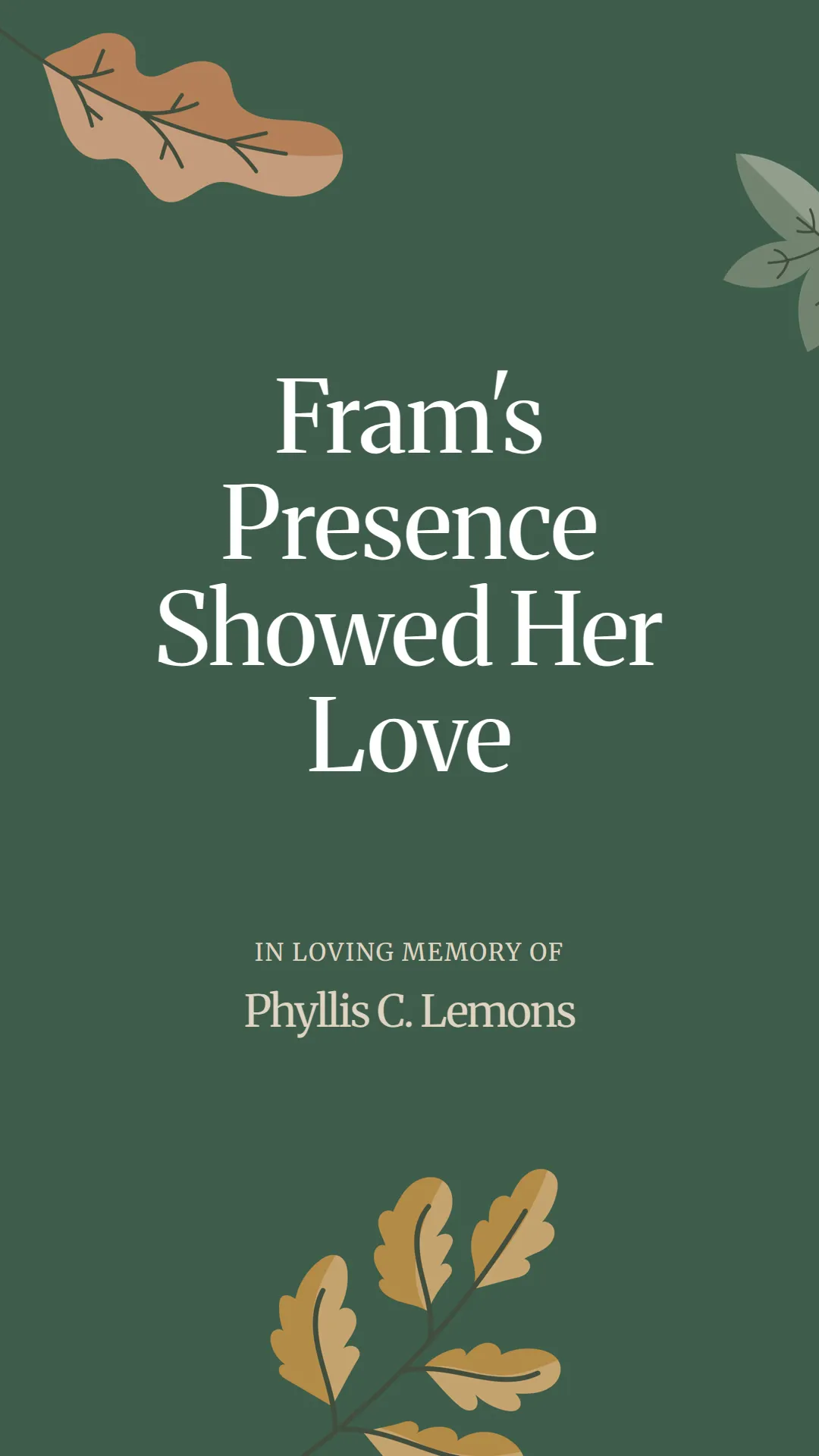 Fram's Presence Showed Her Love