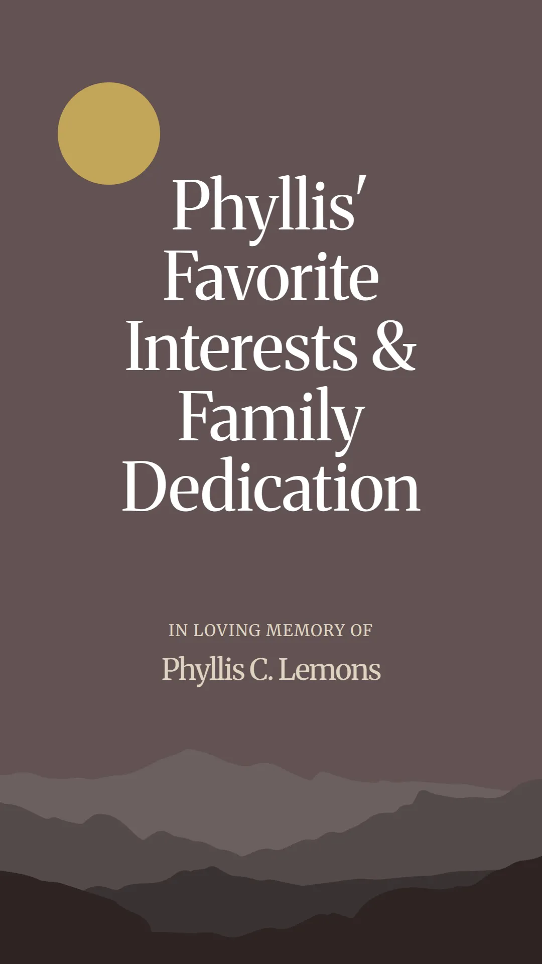 Phyllis' Favorite Interests and Family Dedication