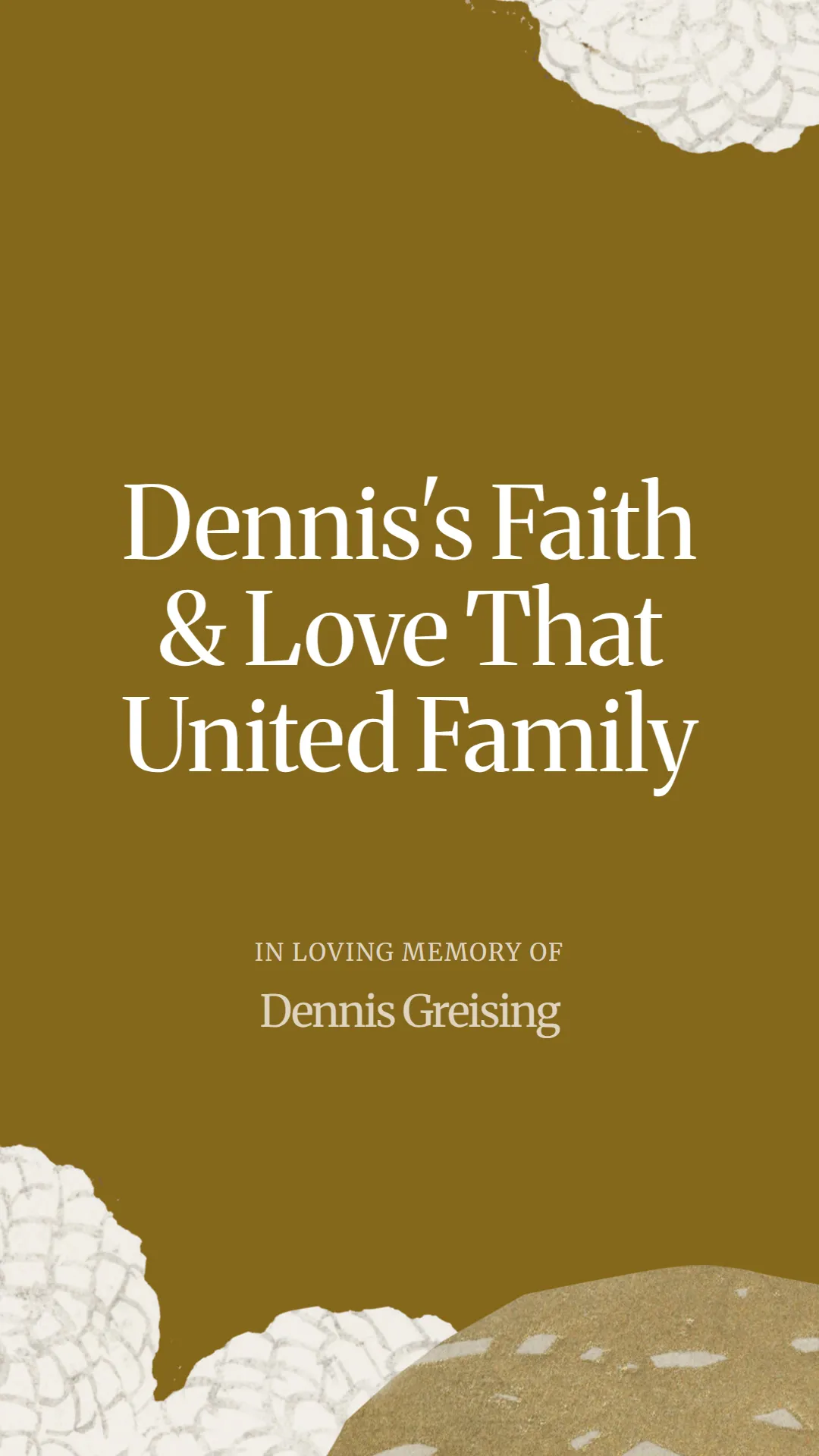 Dennis's Faith and Love That United Family