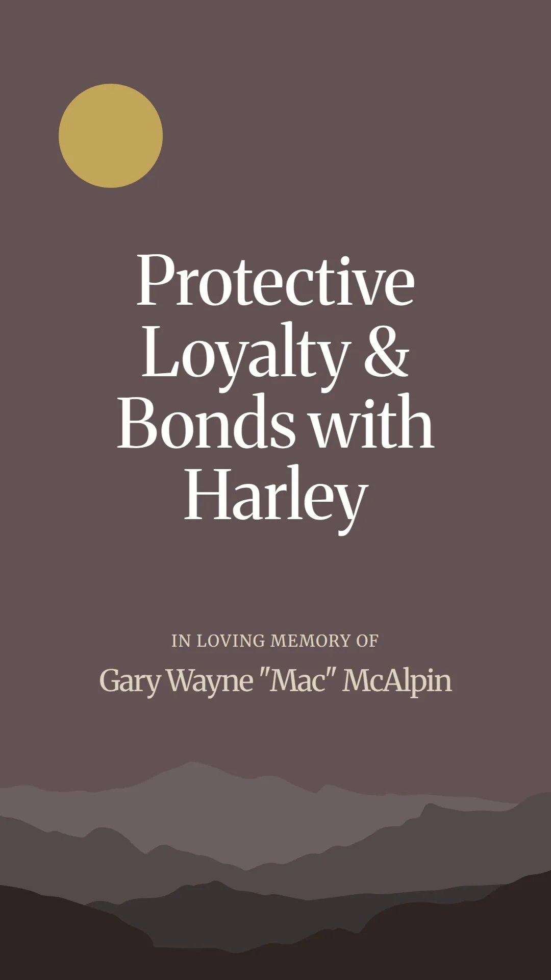 Protective Loyalty and Bonds with Harley