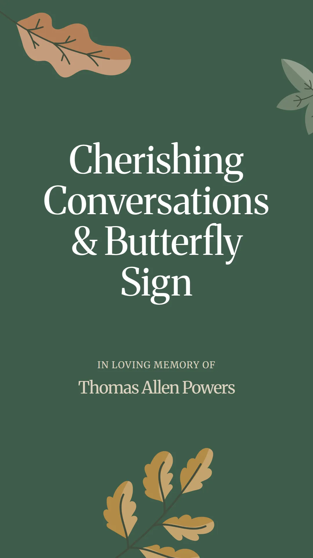 Cherishing Conversations and Butterfly Sign