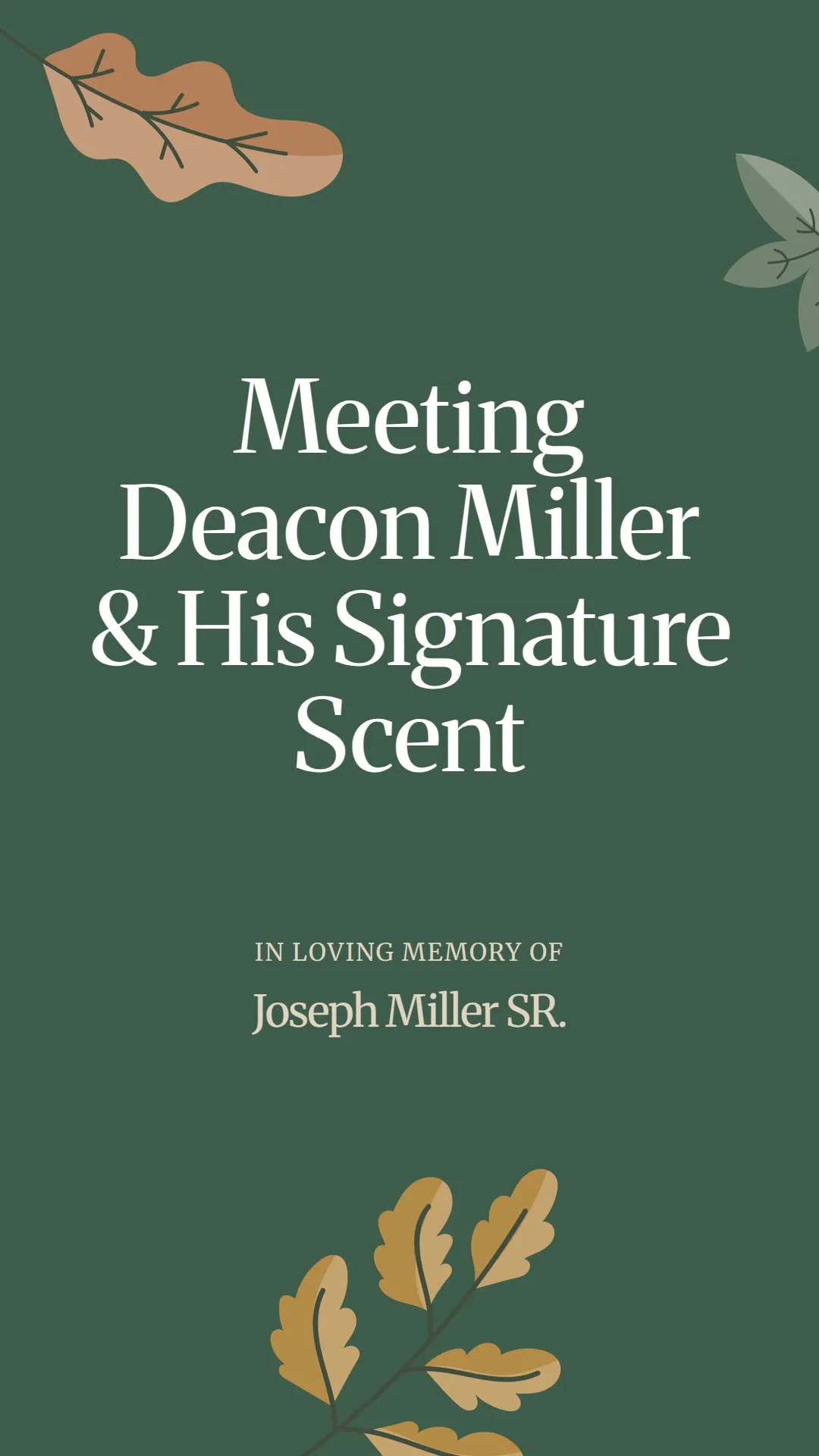Meeting Deacon Miller and His Signature Scent