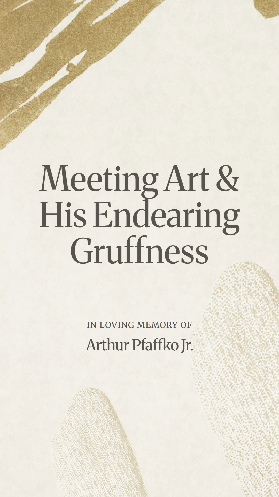 Meeting Art and His Endearing Gruffness