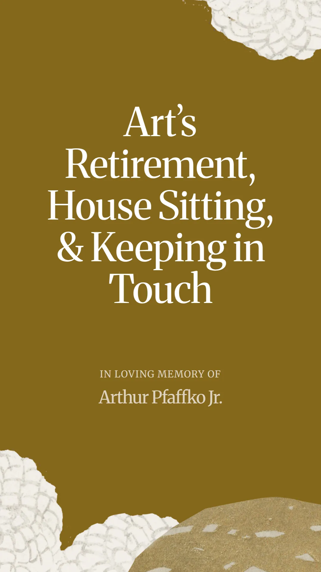Art’s Retirement, House Sitting, and Keeping in Touch