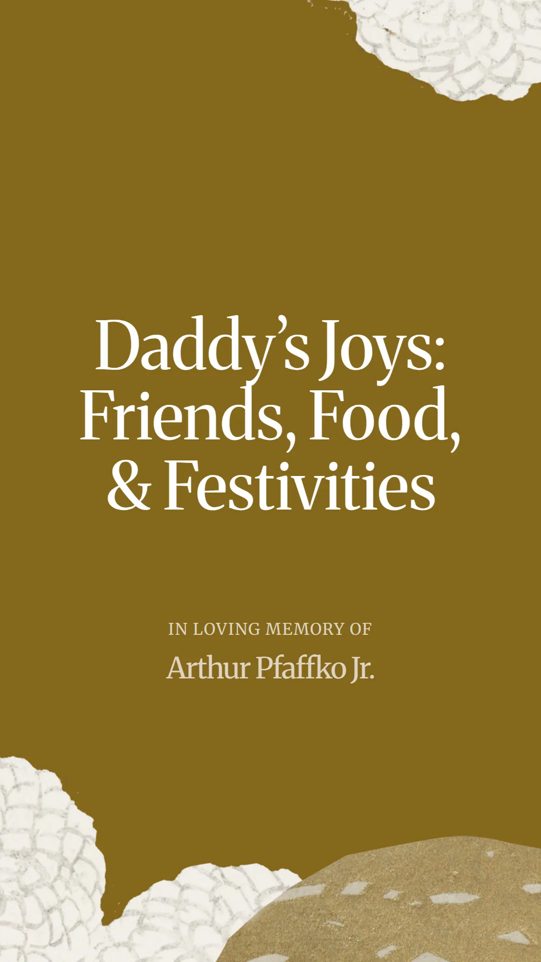 Daddy’s Joys: Friends, Food, and Festivities