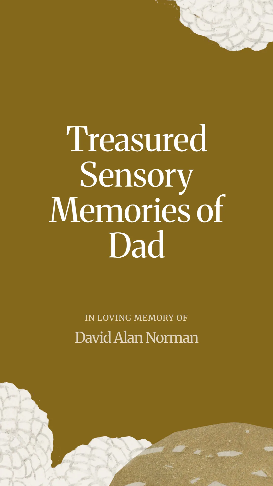 Treasured Sensory Memories of Dad