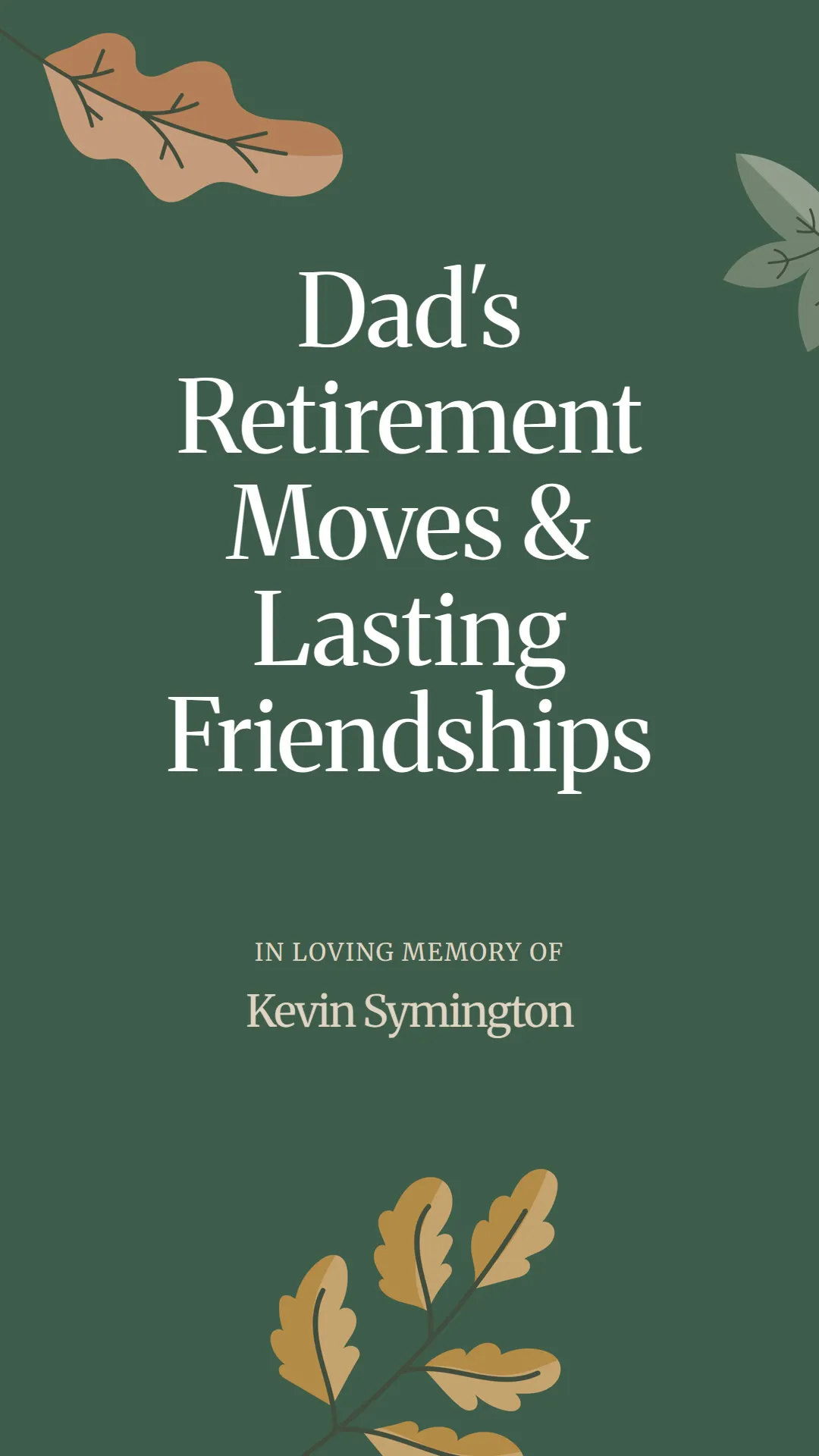 Dad's Retirement Moves and Lasting Friendships