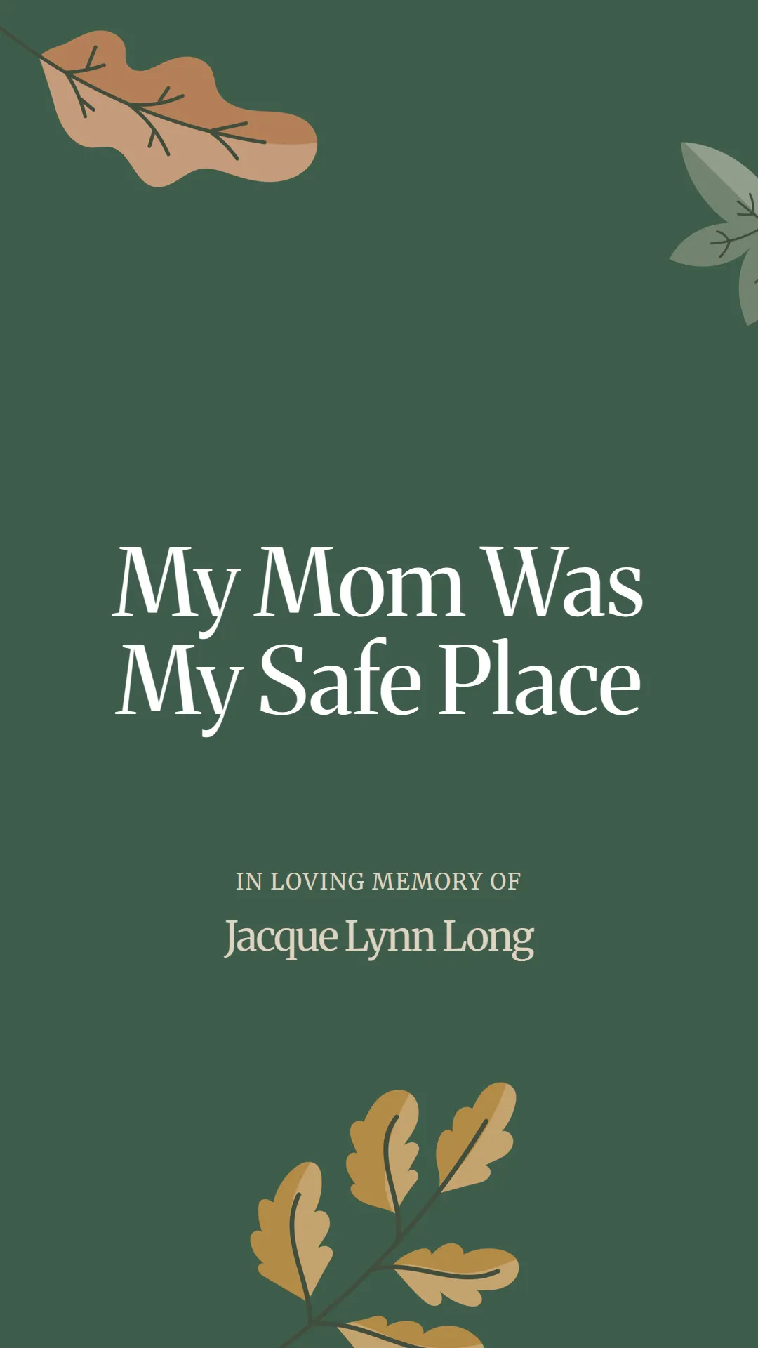 My Mom Was My Safe Place