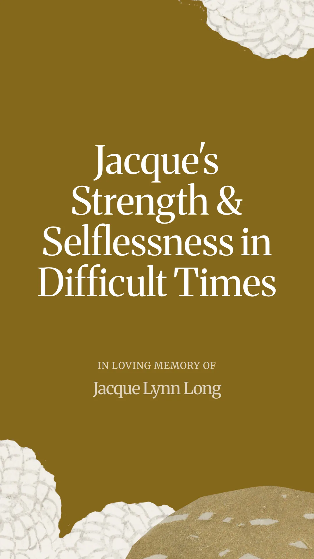 Jacque's Strength and Selflessness in Difficult Times