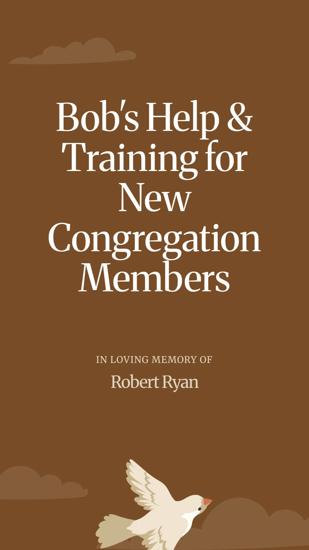 Bob's Help and Training for New Congregation Members